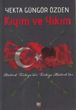 Kıyım ve Yıkım Atatürk Türkiye'dir Türkiye Atatürk'tür Kıyım ve Yıkım Atatürk Türkiye'dir Türkiye Atatür
