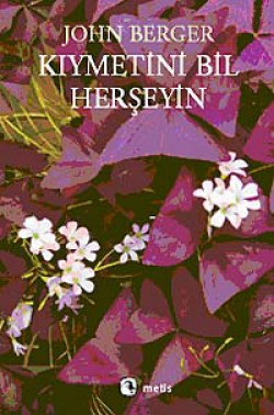 Kıymetini Bil Herşeyin Kıymetini Bil Herşeyin