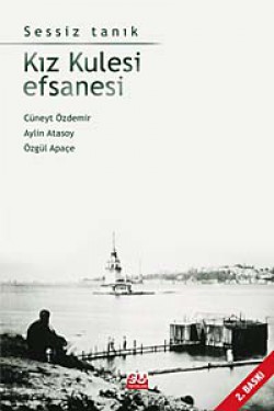 Kız Kulesi EfsanesiSessiz Tanık Kız Kulesi EfsanesiSessiz Tanık
