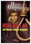 Kod Adı: 68 68'lilerin Dünü Bugünü