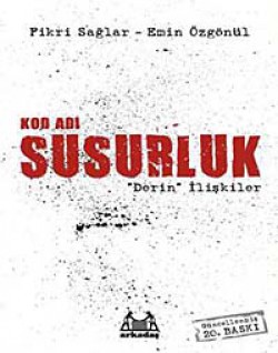 Kod Adı: Susurluk / Derin İlişkiler Kod Adı: Susurluk / Derin İlişkiler