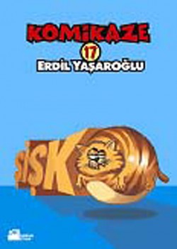 Komikaze 17 / Şişko Komikaze 17 / Şişko