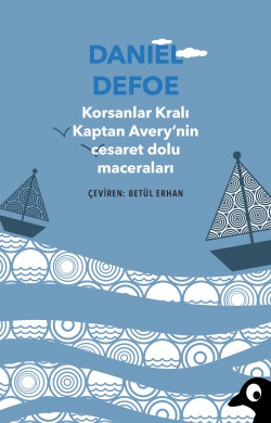 Korsanlar Kralı Kaptan Avery'nin Cesaret Yolu Korsanlar Kralı Kaptan Avery'nin Cesaret Yolu