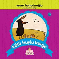 Kötü Huylu Karga Kötü Huylu Karga