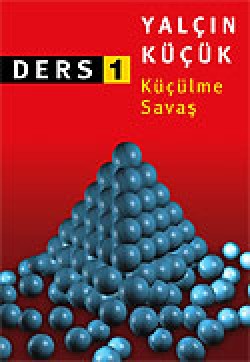 Küçülme Savaş / Ders 1 Küçülme Savaş / Ders 1