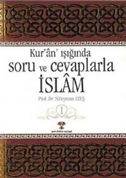 Kuran Işığında Soru ve Cevaplarla İslam -1 Kuran Işığında Soru ve Cevaplarla İslam -1