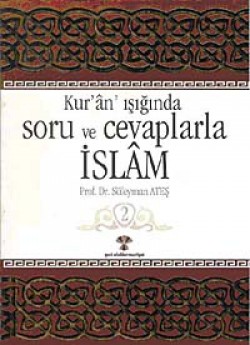 Kuran Işığında Soru ve Cevaplarla İslam -2 Kuran Işığında Soru ve Cevaplarla İslam -2