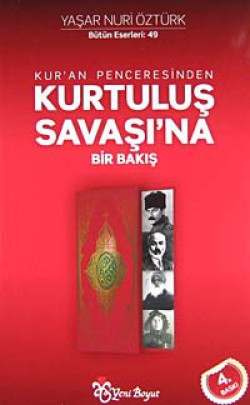Kur'an Penceresinden Kurtuluş Savaşı'na Bir Bakış Kur'an Penceresinden Kurtuluş Savaşı'na Bir Bakış