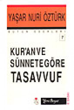 Kuran Ve Sünnete Göre Tasavvuf Kuran Ve Sünnete Göre Tasavvuf