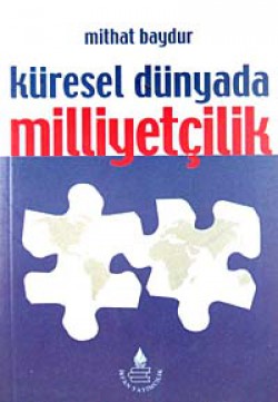 Küresel Dünyada Milliyetçilik Küresel Dünyada Milliyetçilik