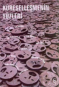 Küreselleşmenin Yüzleri Küreselleşmenin Yüzleri