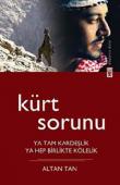 Kürt Sorunu Ya Tam Kardeşlik Ya Hep Birlikte Kölelik
