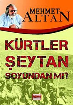 Kürtler Şeytan Soyundan mı? Kürtler Şeytan Soyundan mı?