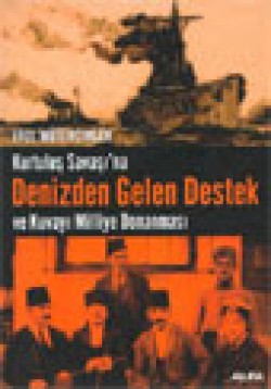 Kurtuluş Savaşı'na Denizden Gelen Destek ve Kuvayı