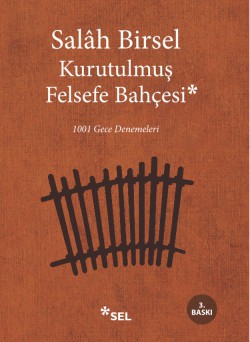 Kurutulmuş Felsefe Bahçesi 1001 Gece Denemeleri Kurutulmuş Felsefe Bahçesi 1001 Gece Denemeleri