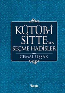 Kütüb-i Sitte' den Seçme Hadisler Kütüb-i Sitte' den Seçme Hadisler