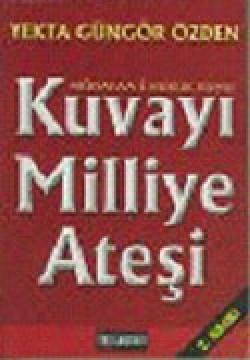 Kuvayı Milliye Ateşi Kuvayı Milliye Ateşi