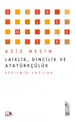 Laiklik, Dincilik ve Atatürkçülük Laiklik, Dincilik ve Atatürkçülük