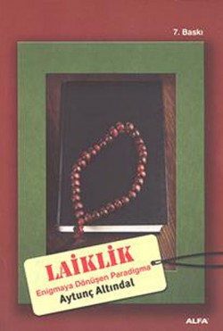Laiklik: Enigma'ya Dönüşen Paradigma Laiklik: Enigma'ya Dönüşen Paradigma