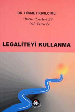 Legaliteyi Kullanma / Yol Dizisi Legaliteyi Kullanma / Yol Dizisi
