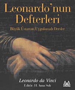 Leonardo'nun Defterleri Büyük Üstattan Uygulamalı Dersler Leonardo'nun Defterleri Büyük Üstattan Uygulamalı