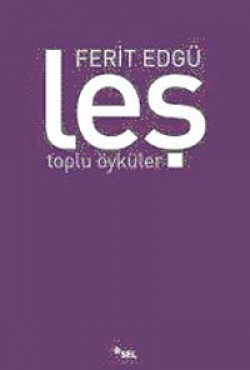 Leş / Toplu Öyküler Leş / Toplu Öyküler
