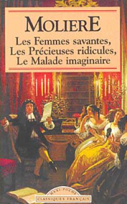 Les Femmes Savantes Precieuses Ridicules Le Malade İmaginarie Les Femmes Savantes Precieuses Ridicules Le Malade