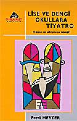 Lise ve Dengi Okullara Tiyatro Lise ve Dengi Okullara Tiyatro