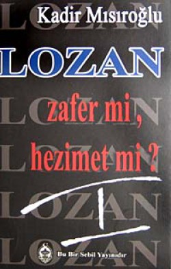 Lozan Zafer Mi? Hezimet Mi?/1 Lozan Zafer Mi? Hezimet Mi?/1