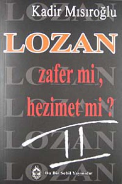 Lozan Zafer Mi? Hezimet Mi?/2 Lozan Zafer Mi? Hezimet Mi?/2