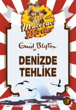 Maceracı Dörtler / Denizde Tehlike Maceracı Dörtler / Denizde Tehlike