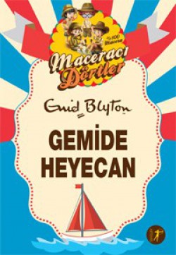 Maceracı Dörtler / Gemide Heyecan Maceracı Dörtler / Gemide Heyecan
