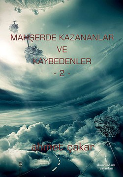 Mahşerde Kazananlar ve Kaybedenler -2 Mahşerde Kazananlar ve Kaybedenler -2