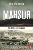 Mahsur Bir Tutsaklık Öyküsü