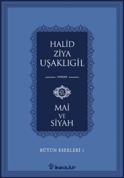 Mai ve Siyah / Bütün Eserleri 1 Mai ve Siyah / Bütün Eserleri 1
