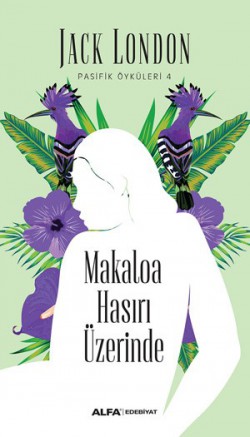 Makaloa Hasırı Üzerinde / Pasifik Öyküleri 4 Makaloa Hasırı Üzerinde / Pasifik Öyküleri 4