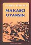 Makasçı Uyansın
