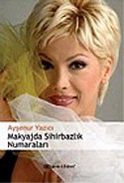Makyajda Sihirbazlık Numaraları Makyajda Sihirbazlık Numaraları