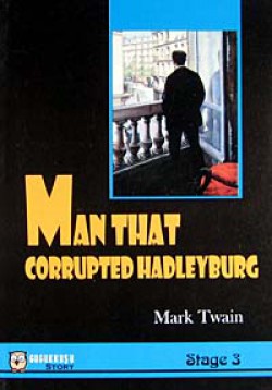 Man That Corrupted Hadleyburg -Stage 3 Man That Corrupted Hadleyburg -Stage 3