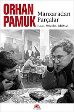 Manzaradan Parçalar Hayat, Sokaklar, Edebiyat Manzaradan Parçalar Hayat, Sokaklar, Edebiyat