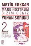Mare Nostrum Bizim Deniz/ Yunan Sorunu