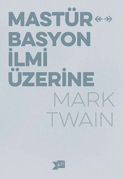 Masturbasyon İlmi Üzerine Masturbasyon İlmi Üzerine