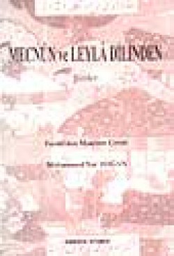 Mecnun ve Leyla Dilinden Şiirler Mecnun ve Leyla Dilinden Şiirler