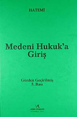 Medeni Hukuka Giriş / Hüseyin Hatemi Medeni Hukuka Giriş / Hüseyin Hatemi