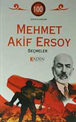 Mehmet Akif Ersoy Seçmeler Mehmet Akif Ersoy Seçmeler