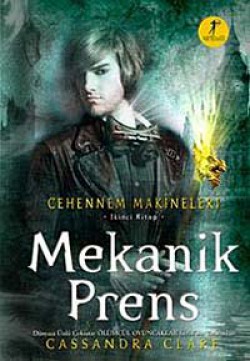 Mekanik Prens - Cehennem Makineleri 2. Kitap Mekanik Prens - Cehennem Makineleri 2. Kitap