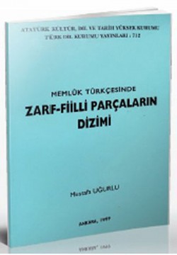 Memluk Türkçesinde Zarf-Fiilli Parçaların Dizimi Memluk Türkçesinde Zarf-Fiilli Parçaların Dizimi