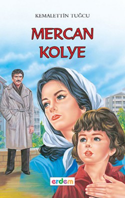Mercan Kolye/Kemalettin Tuğcu'dan Seçmeler Dizisi Mercan Kolye/Kemalettin Tuğcu'dan Seçmeler Dizisi