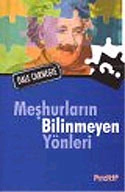 Meşhurların Bilinmeyen Yönleri Meşhurların Bilinmeyen Yönleri