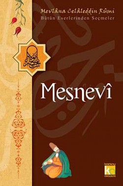 Mesnevi / Bütün Eserlerinden Seçmeler Mesnevi / Bütün Eserlerinden Seçmeler